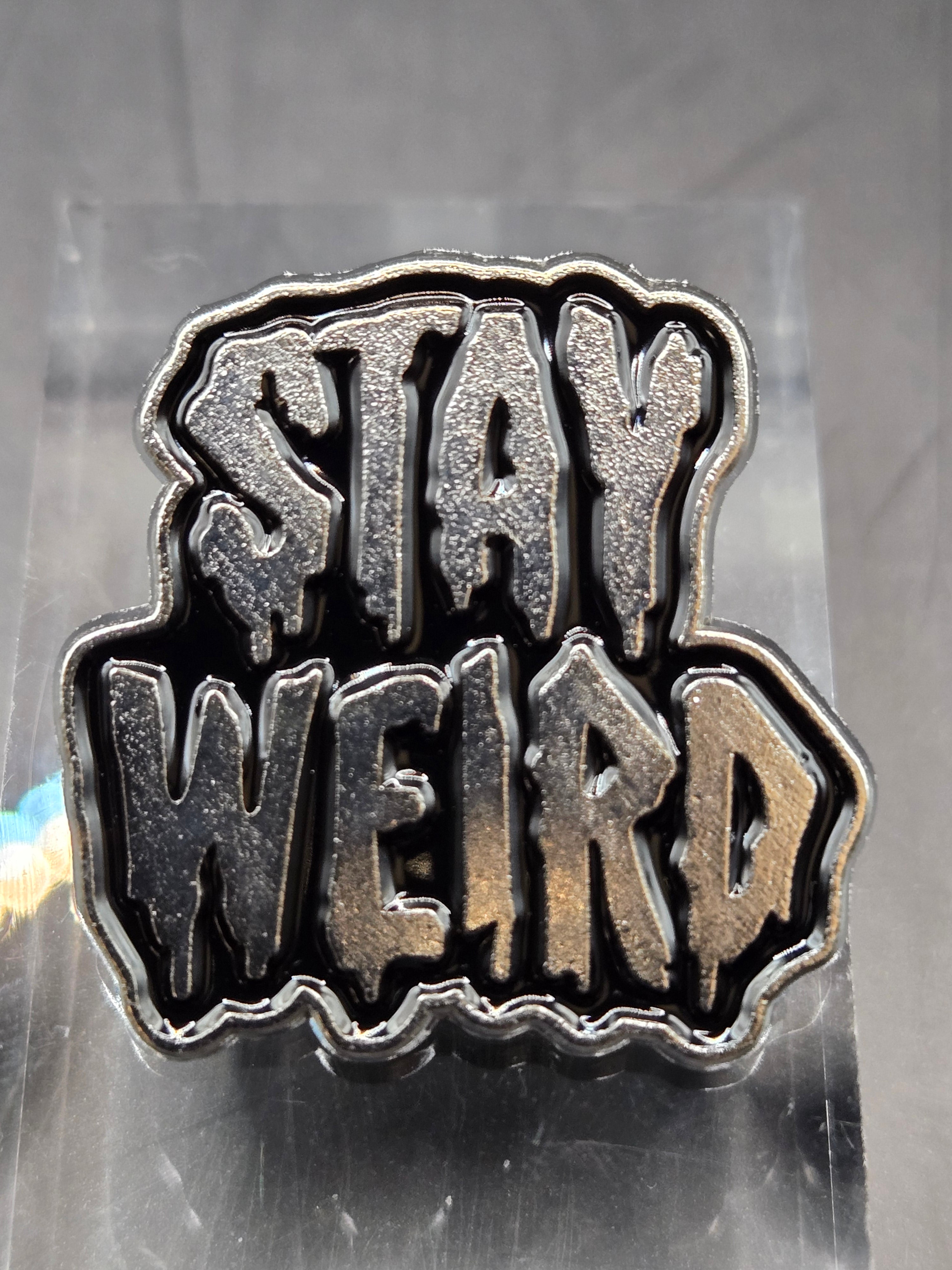Stay Weird Pin