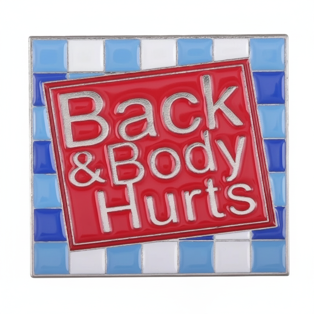 BACK & BODY HURTS PIN