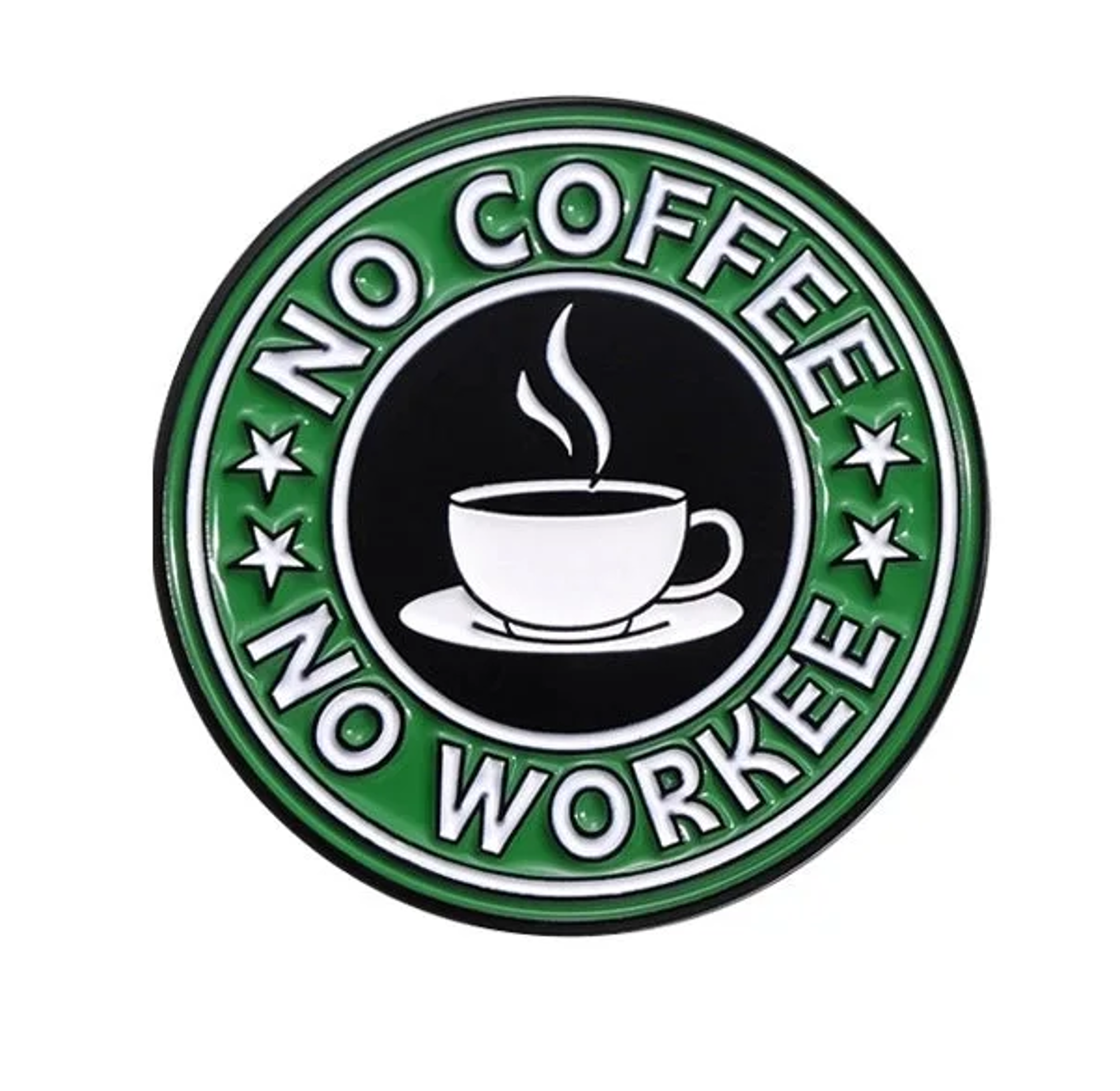 NO COFFEE NO WORKEE PIN