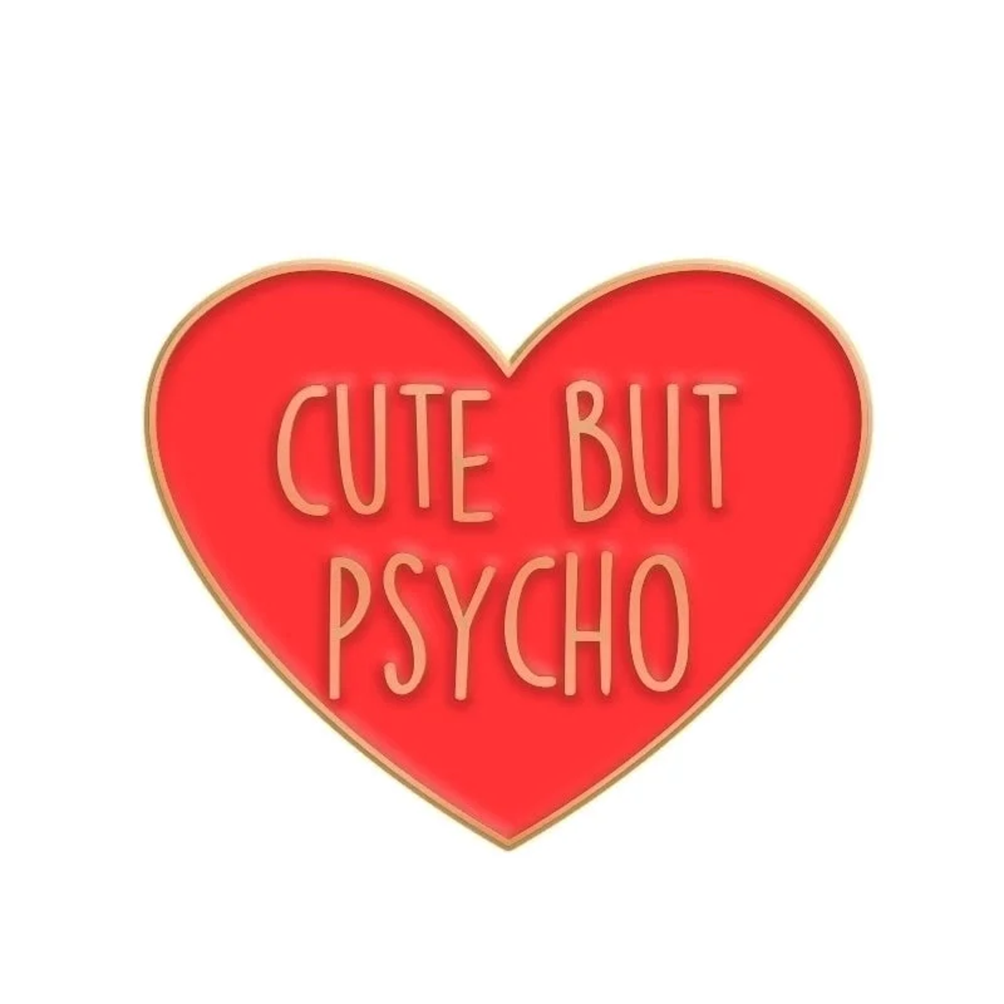 CUTE BUT PSYCHO PIN